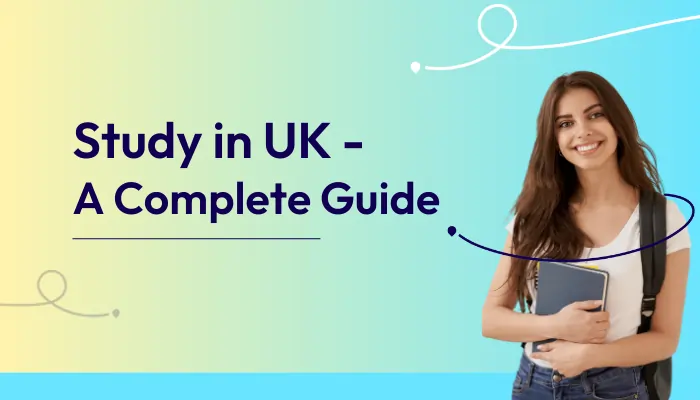 Study in UK - A Complete Guide
