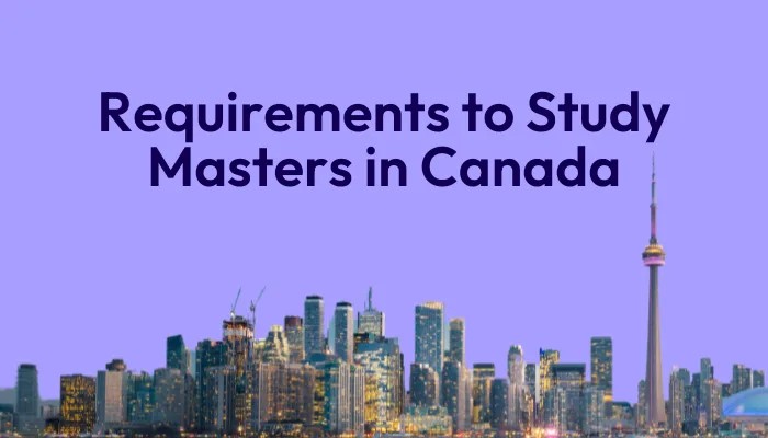 what-are-the-requirements-to-study-masters-in-canada