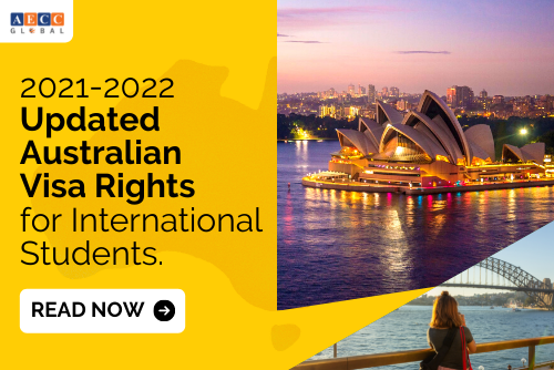 2021-2022 Updated Australian Visa Rights
for International Students